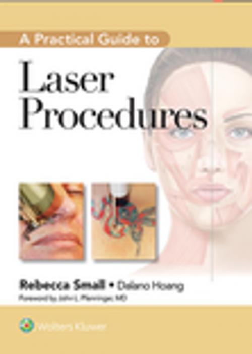 Cover of the book A Practical Guide to Laser Procedures by Rebecca Small, Wolters Kluwer Health