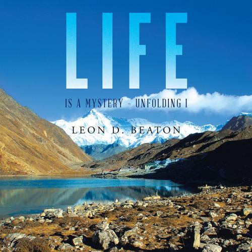 Cover of the book Life by Leon Beaton, Balboa Press AU