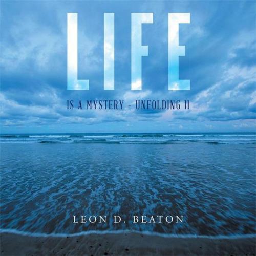 Cover of the book Life by Leon Beaton, Balboa Press AU