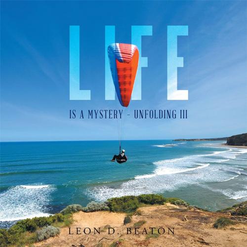 Cover of the book Life by Leon D. Beaton, Balboa Press AU