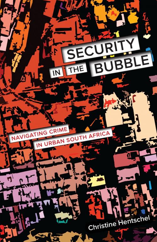 Cover of the book Security in the Bubble by Christine Hentschel, University of Minnesota Press