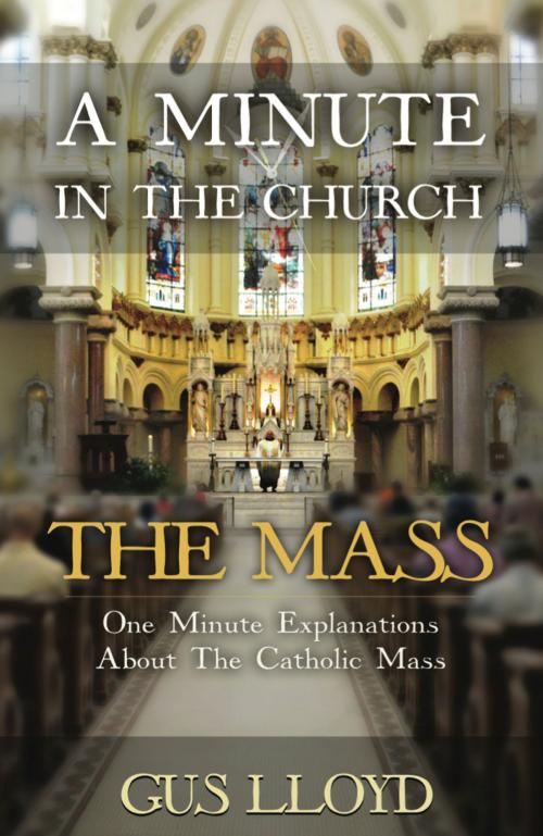 Cover of the book A Minute in the Church: The Mass by Gus Lloyd, eBookIt.com