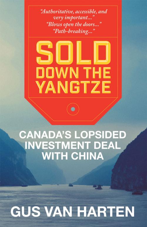 Cover of the book Sold Down the Yangtze by Gus Van Harten, James Lorimer & Company Ltd., Publishers