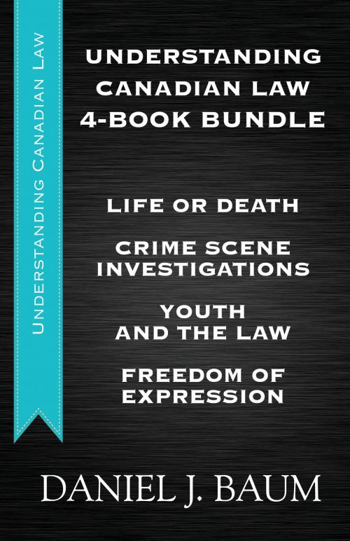 Cover of the book Understanding Canadian Law Four-Book Bundle by Daniel J. Baum, Dundurn