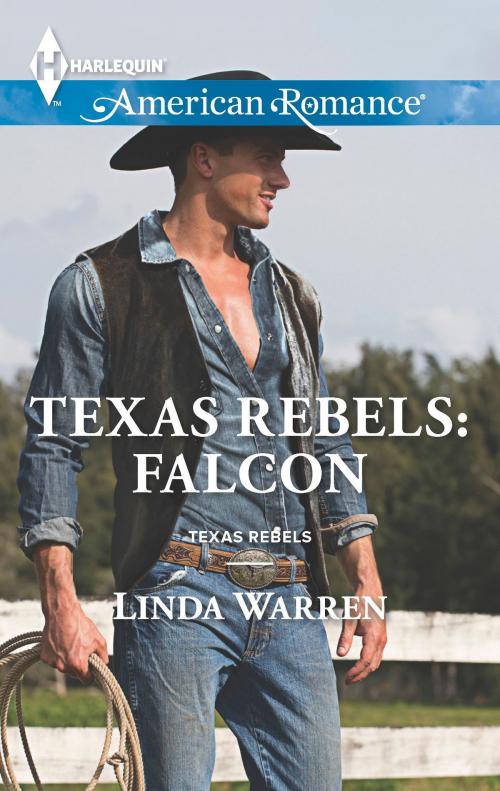 Cover of the book Texas Rebels: Falcon by Linda Warren, Harlequin