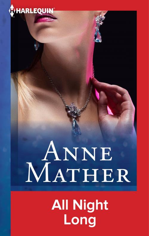 Cover of the book All Night Long by Anne Mather, Harlequin
