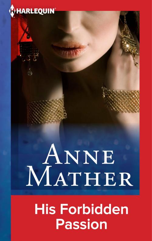 Cover of the book His Forbidden Passion by Anne Mather, Harlequin