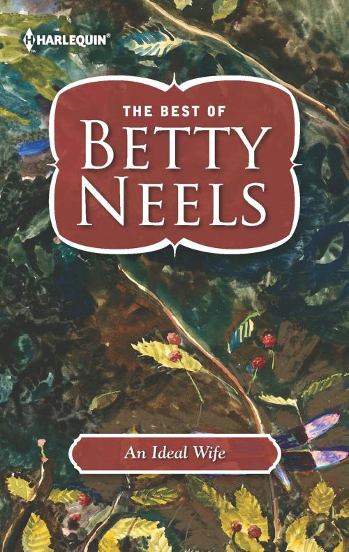 Cover of the book An Ideal Wife by Betty Neels, Harlequin