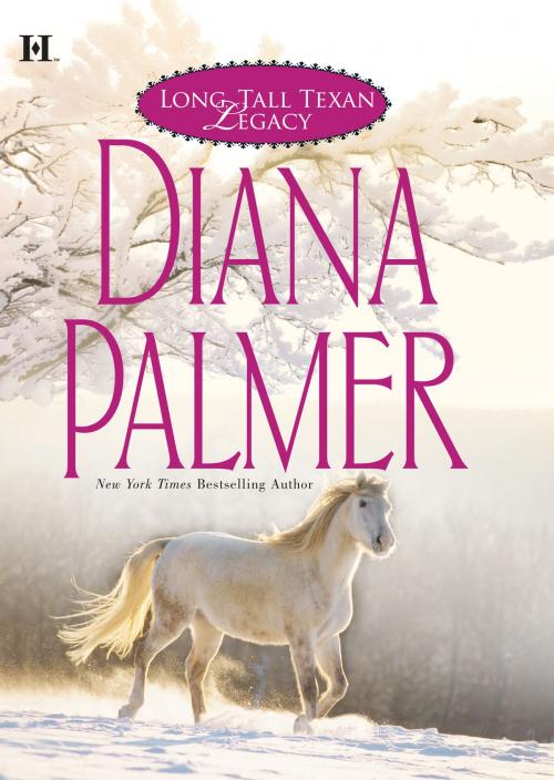 Cover of the book Long, Tall Texan Legacy by Diana Palmer, HQN Books