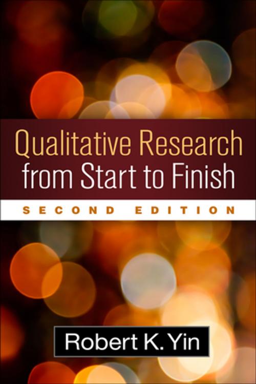 Cover of the book Qualitative Research from Start to Finish, Second Edition by Robert K. Yin, PhD, Guilford Publications