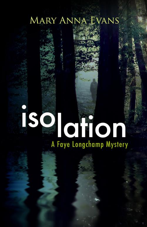 Cover of the book Isolation by Mary Anna Evans, Sourcebooks