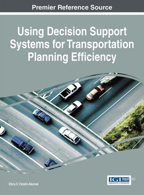 Cover of the book Using Decision Support Systems for Transportation Planning Efficiency by , IGI Global