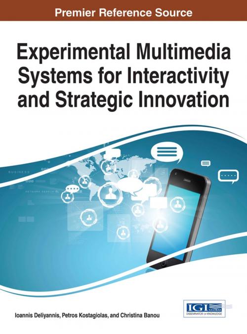 Cover of the book Experimental Multimedia Systems for Interactivity and Strategic Innovation by , IGI Global