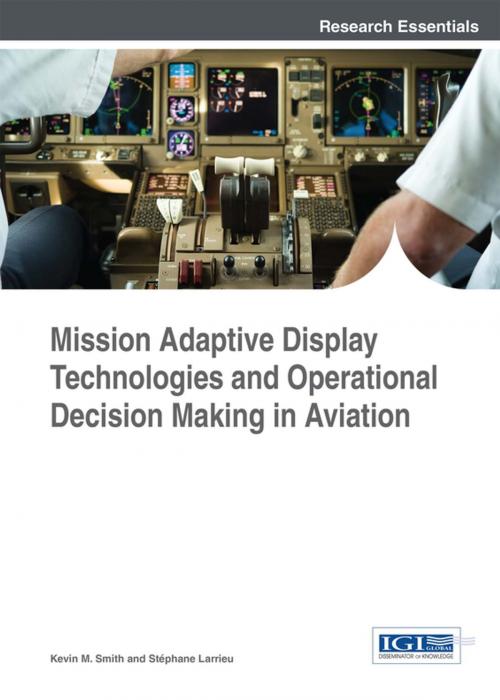 Cover of the book Mission Adaptive Display Technologies and Operational Decision Making in Aviation by Kevin M. Smith, Stéphane Larrieu, IGI Global