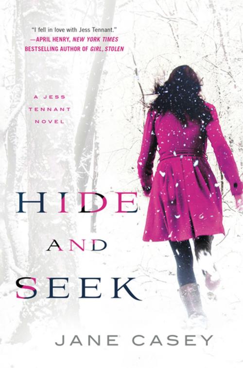 Cover of the book Hide and Seek by Jane Casey, St. Martin's Press