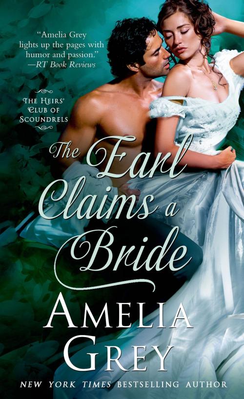 Cover of the book The Earl Claims a Bride by Amelia Grey, St. Martin's Press
