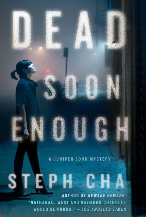 Cover of the book Dead Soon Enough by Steph Cha, St. Martin's Press