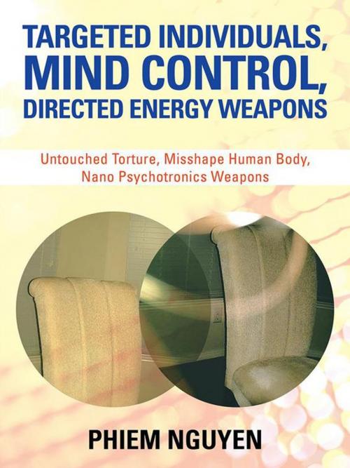 Cover of the book Targeted Individuals, Mind Control, Directed Energy Weapons by Phiem Nguyen, Trafford Publishing