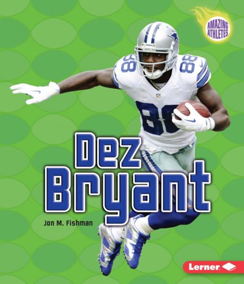 Cover of the book Dez Bryant by Jon M. Fishman, Lerner Publishing Group