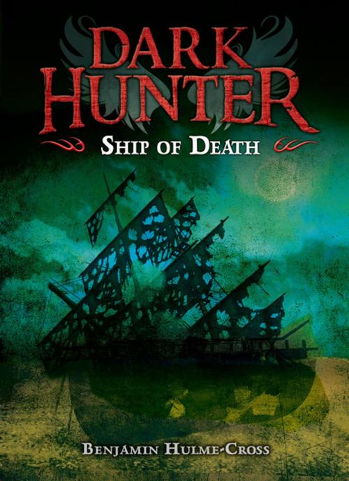 Cover of the book Ship of Death by Benjamin Hulme-Cross, Lerner Publishing Group