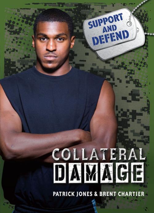 Cover of the book Collateral Damage by Brent Chartier, Patrick Jones, Lerner Publishing Group