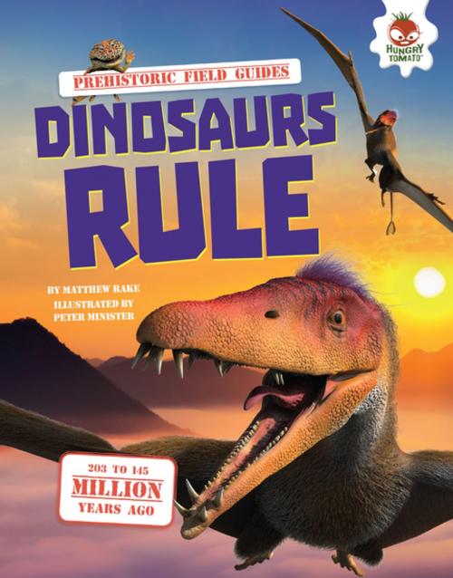 Cover of the book Dinosaurs Rule by Matthew Rake, Lerner Publishing Group