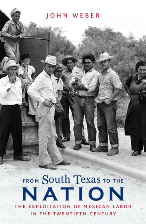 Cover of the book From South Texas to the Nation by John Weber, The University of North Carolina Press