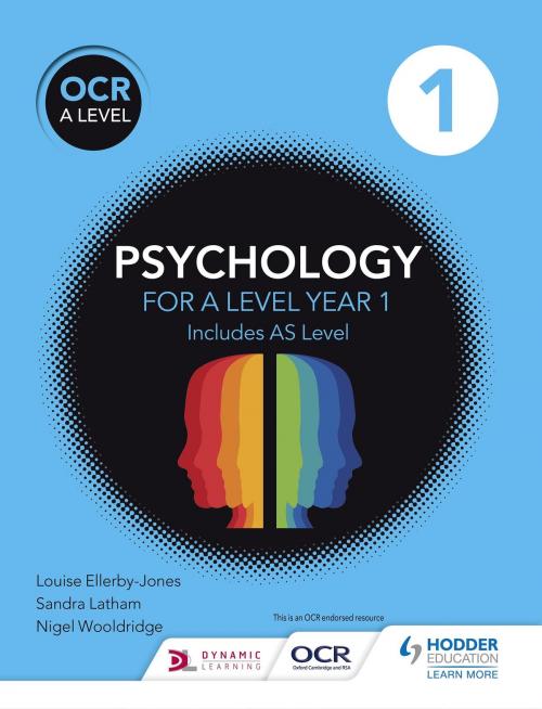 Cover of the book OCR Psychology for A Level Book 1 by Louise Ellerby-Jones, Sandra Latham, Nigel Wooldridge, Hodder Education