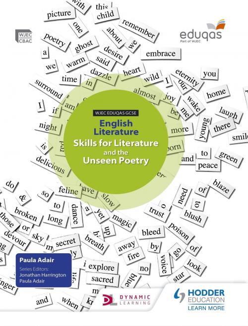 Cover of the book WJEC Eduqas GCSE English Literature Skills for Literature and the Unseen Poetry Student Book by Paula Adair, Hodder Education