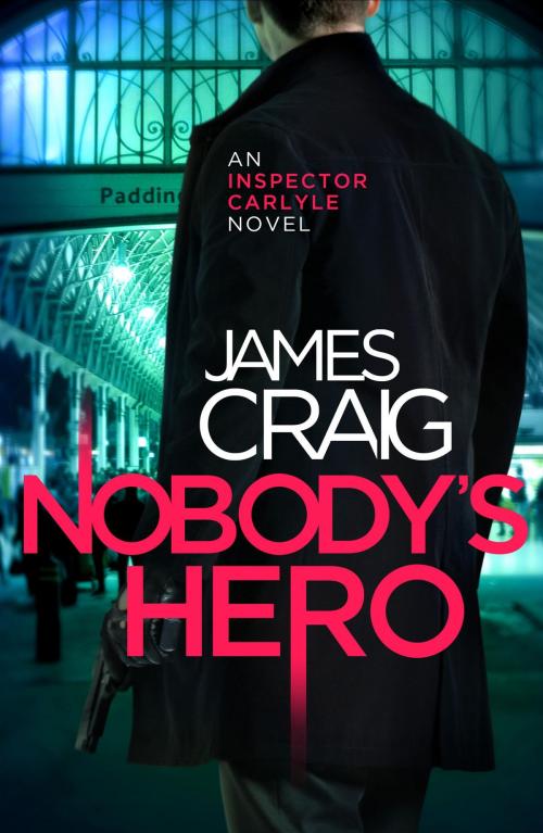 Cover of the book Nobody's Hero by James Craig, Little, Brown Book Group