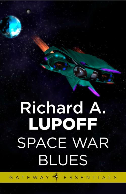 Cover of the book Space War Blues by Richard A. Lupoff, Orion Publishing Group