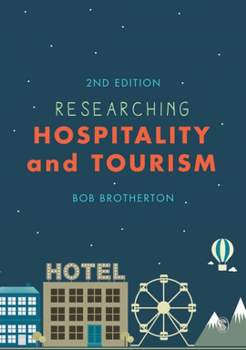 Cover of the book Researching Hospitality and Tourism by Bob Brotherton, SAGE Publications