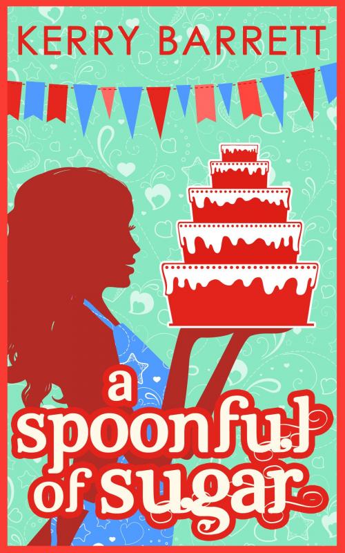 Cover of the book A Spoonful Of Sugar: A Novella (Could It Be Magic?, Book 5) by Kerry Barrett, HarperCollins Publishers