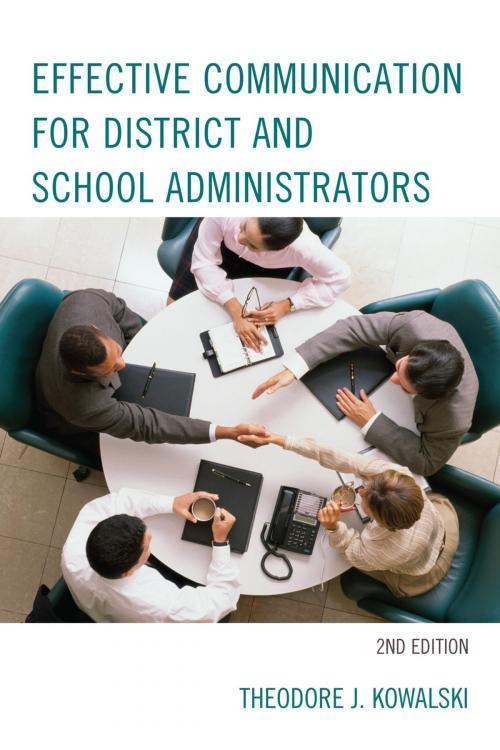 Cover of the book Effective Communication for District and School Administrators by Theodore J. Kowalski, Rowman & Littlefield Publishers