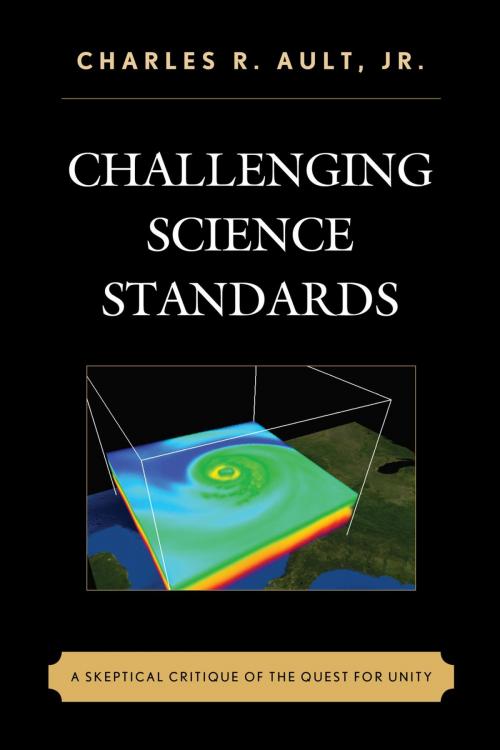 Cover of the book Challenging Science Standards by Charles R. Ault Jr., Rowman & Littlefield Publishers