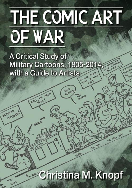 Cover of the book The Comic Art of War by Christina M. Knopf, McFarland & Company, Inc., Publishers