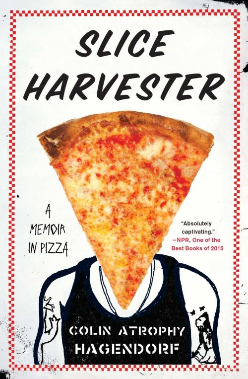 Cover of the book Slice Harvester by Colin Atrophy Hagendorf, Simon & Schuster