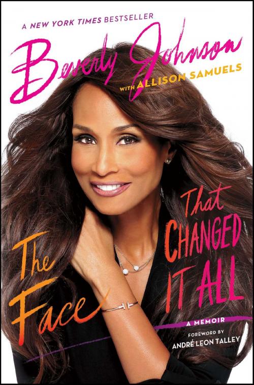 Cover of the book The Face That Changed It All by Beverly Johnson, Atria Books