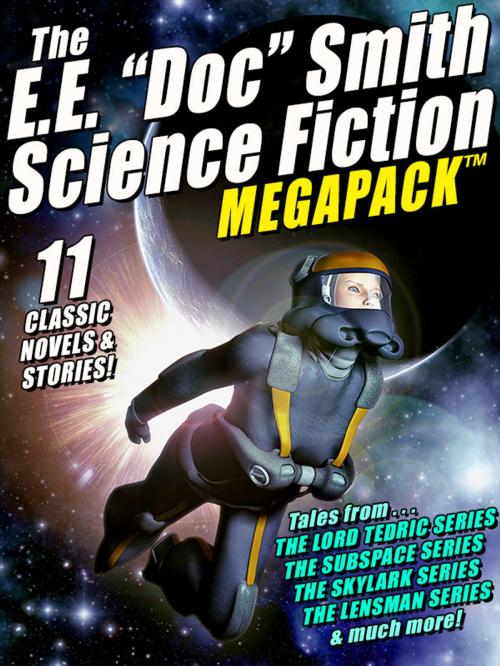 Cover of the book The E. E. "Doc" Smith MEGAPACK® by E. E. "Doc" Smith, Wildside Press LLC