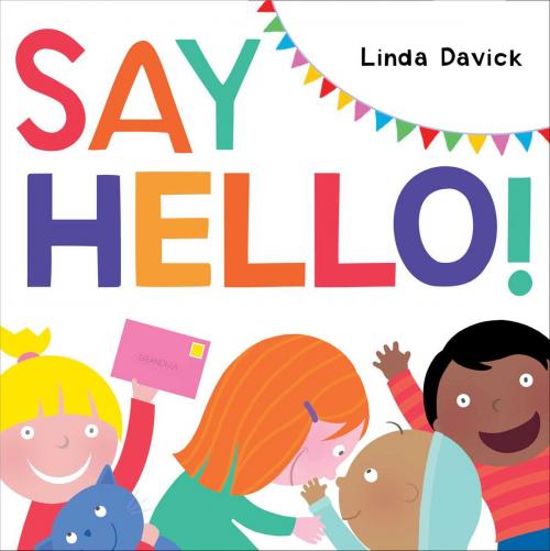 Cover of the book Say Hello! by Linda Davick, Beach Lane Books