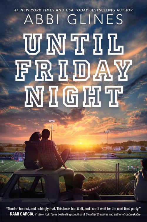 Cover of the book Until Friday Night by Abbi Glines, Simon Pulse