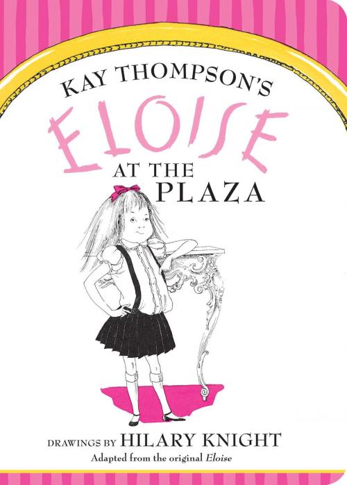 Cover of the book Eloise at The Plaza by Kay Thompson, Little Simon