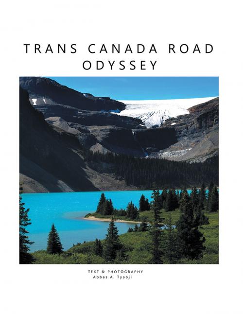 Cover of the book Trans Canada Road Odyssey by Abbas Tyabji, Partridge Publishing India
