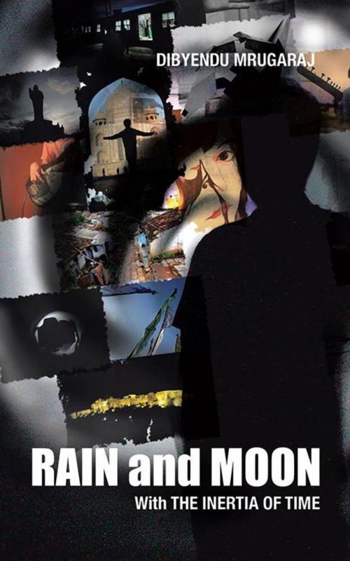 Cover of the book Rain and Moon by Dibyendu Mrugaraj, Partridge Publishing India