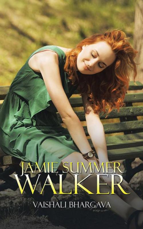 Cover of the book Jamie Summer Walker by Vaishali Bhargava, Partridge Publishing India