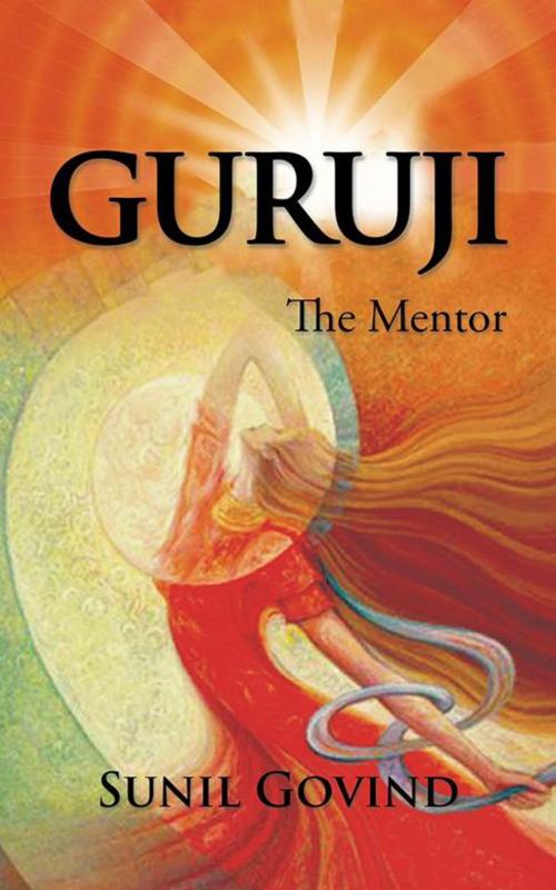 Cover of the book Guruji by Sunil Govind, Partridge Publishing India
