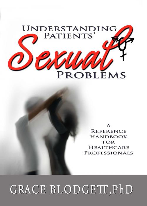 Cover of the book Understanding Patients' Sexual Problems by Grace Blodgett, BookBaby