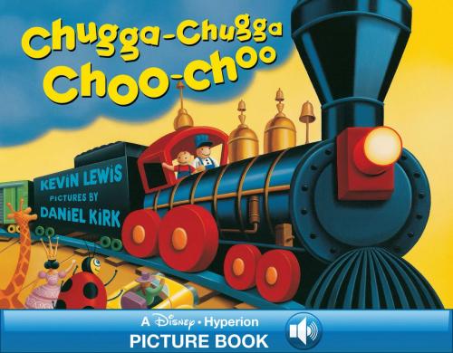 Cover of the book Chugga Chugga Choo-Choo by Kevin Lewis, Disney Book Group