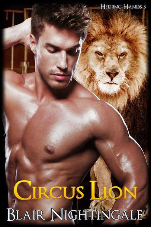 Cover of the book Circus Lion by Blair Nightingale, eXtasy Books Inc