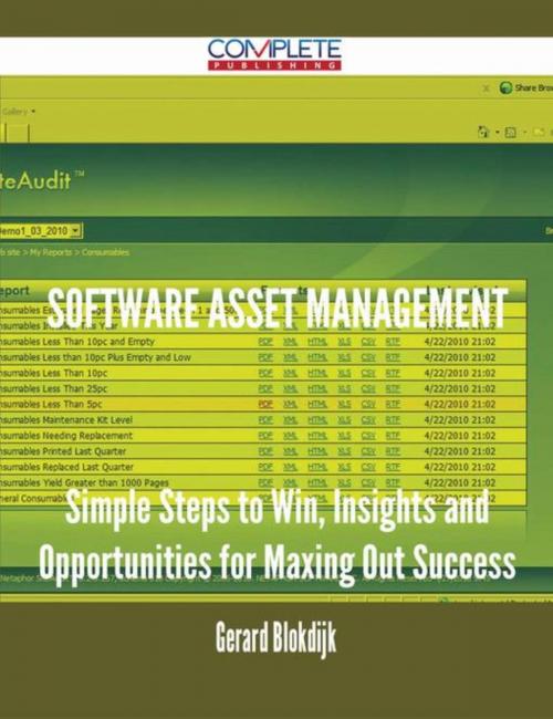Cover of the book software asset management - Simple Steps to Win, Insights and Opportunities for Maxing Out Success by Gerard Blokdijk, Emereo Publishing